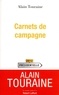 Alain Touraine - Carnets de campagne.