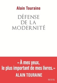 Alain Touraine - Défense de la modernité.
