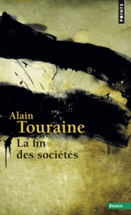Alain Touraine - La fin des sociétés.