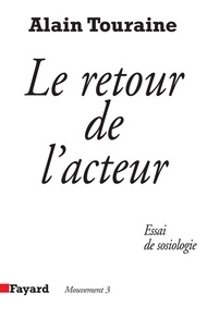 Alain Touraine - Le Retour de l'acteur - Essai de sociologie.