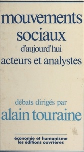 Alain Touraine - Mouvements sociaux d'aujourd'hui - Acteurs et analystes.