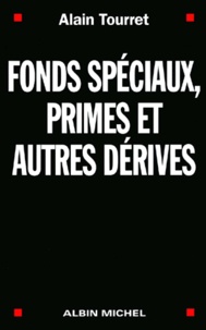 Alain Tourret - Fonds Speciaux, Primes Et Autres Derives.