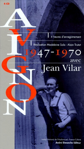 Alain Trutat et Madeleine Sola - Avignon Coffret 2 Volumes : Volume 1, Avignon 1947-1970 Avec Jean Vilar. Volume 2, Le Festival D'Avignon Dans Les Cahiers Du Sud. Avec 4 Cd.