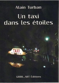 Alain Turban - Un taxi dans les étoiles.