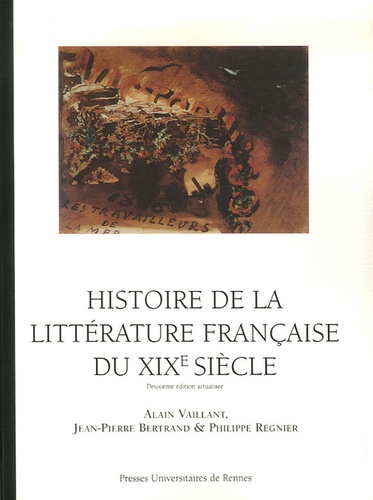 Histoire de la littérature française du XIXe siècle 2e édition revue et augmentée