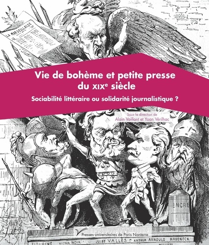 Vie de bohème et petite presse du XIXe siècle. Sociabilité littéraire ou solidarité journalistique ?