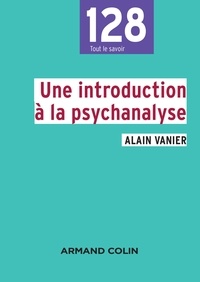Alain Vanier - Une introduction à la psychanalyse.