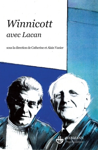 Alain Vanier et Catherine Vanier - Winnicott avec Lacan.