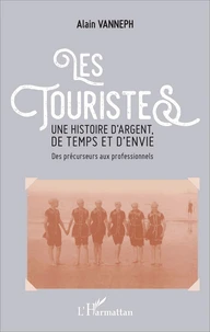 Les touristes, une histoire d'argent, de temps et d'envie