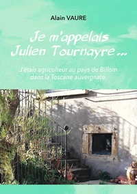 Je m'appelais Julien Tournayre...