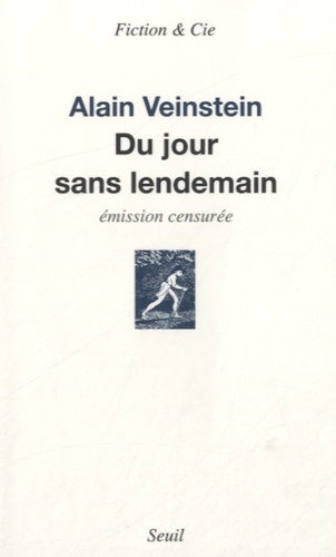 Du jour sans lendemain. Emission censurée