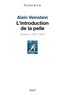 Alain Veinstein - L'introduction de la pelle - Poèmes 1967-1989.