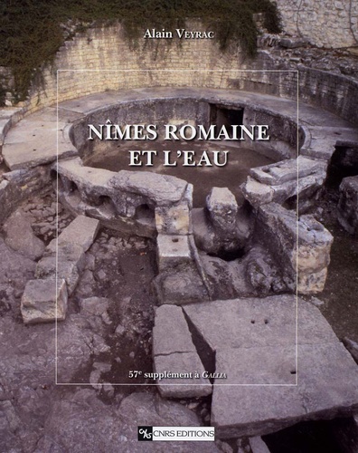 Alain Veyrac - Nîmes romaine et l'eau.