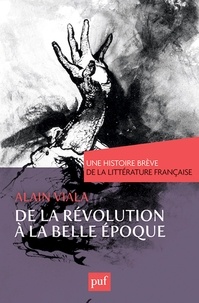 Alain Viala - De la Révolution à la Belle Epoque.