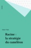 Alain Viala - Racine - La stratégie du caméléon.