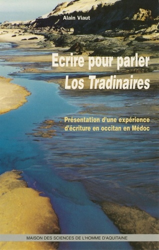 Ecrire pour parler : los tradinaires. Présntationd'une expérience d'écriture en occitan en Médoc