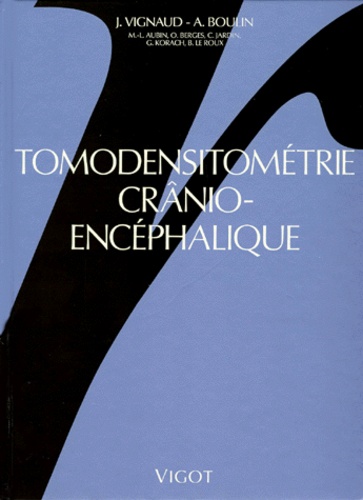 Alain Vignaud - Tomodensitométrie cranioencéphalique.