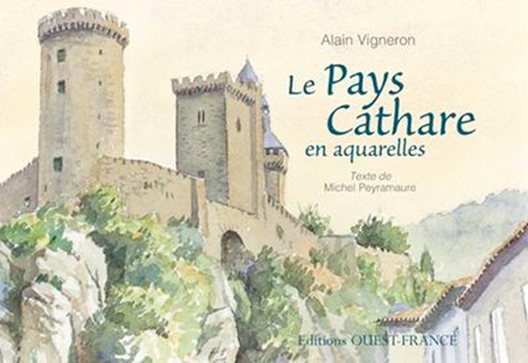 Alain Vigneron - Le Pays Cathare en aquarelles.