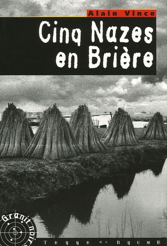Alain Vince - Cinq nazes en Brière.