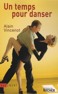 Alain Vincenot - Un temps pour danser.