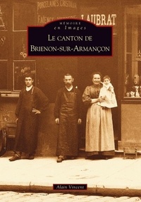 Alain Vincent - Le canton de Brienon-sur-Armançon.