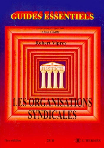 Les Organisations Syndicales. 1ere Edition