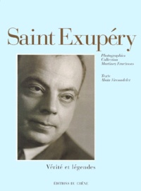 Alain Vircondelet - Antoine De Saint Exupery. Ô Consuelo.