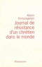 Alain Vircondelet - Journal de résistance d'un chrétien dans le monde.