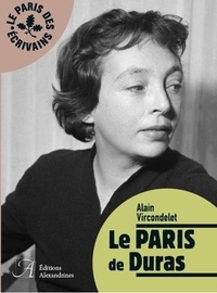 Alain Vircondelet - Le Paris de Duras.