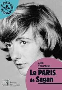 Alain Vircondelet - Le Paris de Sagan.