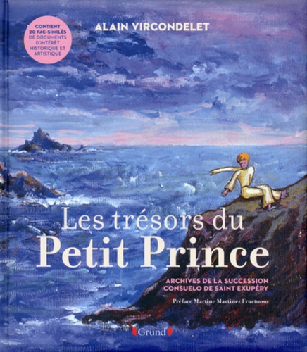 Alain Vircondelet - les trésors du Petit Prince - Archives de la collection Consuelo de Saint-Exupéry.