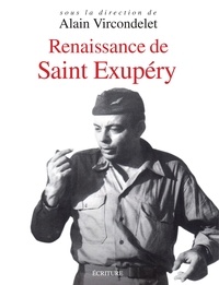 Alain Vircondelet - Renaissance d'Antoine de Saint Exupéry.