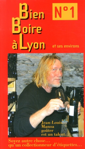 Alain Vollerin - Bien boire à Lyon et ses environs N° 1.