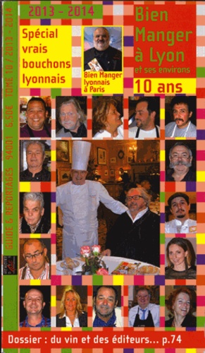 Alain Vollerin et Paule Martigny - Bien manger à Lyon et ses environs.