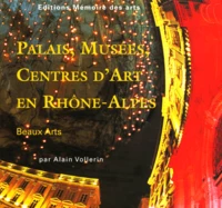 Palais, Musees, Centres D'Art En Rhone-Alpes. Edition Francais-Anglais
