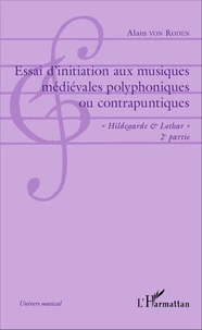 Essai d'initiation aux musiques médiévales polyphoniques ou contrapuntiques