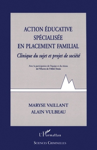 Action Educative Specialisee En Placement Familial. Clinique Du Sujet Et Projet De Societe