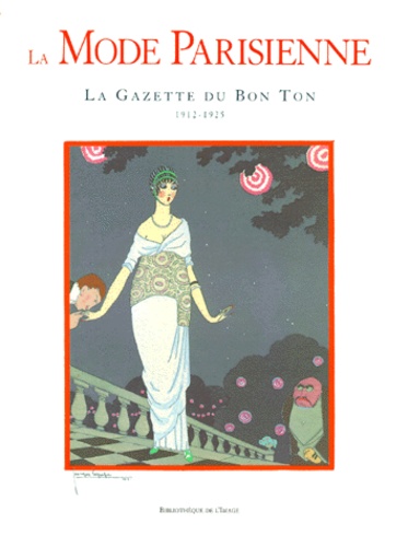 Alain Weill - La Mode Parisienne. La Gazette Du Bon Ton 1912-1925.
