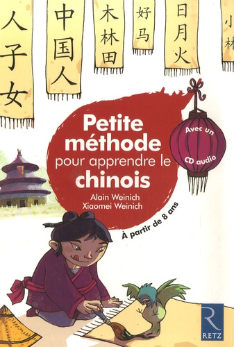 Alain Weinich et Xiaomei Weinich - Petite méthode pour apprendre le chinois. 1 CD audio