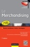 Alain Wellhoff - Le merchandising - 7e éd. - Points cardinaux, ratios, stratégies.