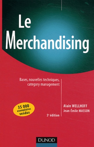 Alain Wellhoff et Jean-Emile Masson - Le merchandising.