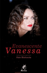 Alain Wodrascka - Evanescente Vanessa.