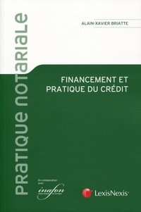 Alain-Xavier Briatte - Financement et pratique du crédit.