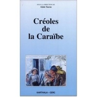 Alain Yacou - Créoles de la Caraïbe - Actes du colloque universitaire en hommage à Guy Hazaël-Massieux, Pointe-à-Pitre, le 27 mars 1995.