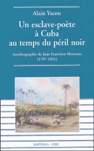 Un esclave-poète à Cuba au temps du péril noir