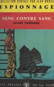 Alain Yaouanc et Jean Bruce - Sang contre sang.
