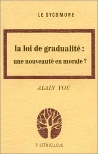 Alain You - La loi de gradualité - Une nouveauté en morale ? Fondements théologiques et applications.