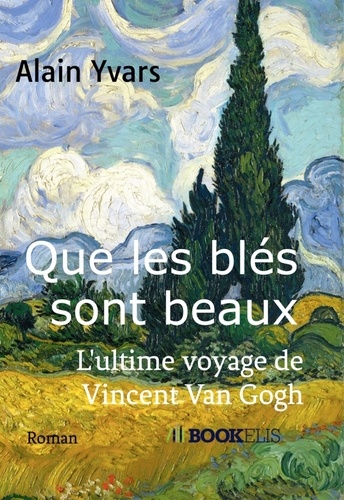 Alain Yvars - Que les blés sont beaux.