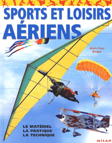 Alain-Yves Berger - Sports Et Loisirs Aeriens.