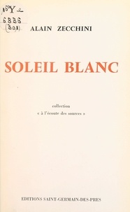 Alain Zecchini - Soleil blanc.